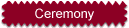 Ceremony
